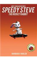 Speedy Steve the Rocket Rabbit: Hope Farm Adventures