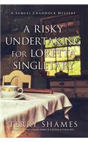 Risky Undertaking for Loretta Singletary