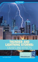Thunder and Lightning Storms: Causes and Effects: (Wild Weather)