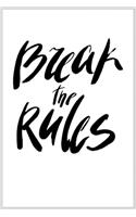 break the rules
