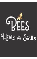 Bees Heal The Soul