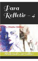 Para Refletir - IV: Citações Bíblicas(4 Para Refletir)
