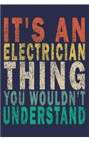 It's An Electrician Thing You Wouldn't Understand