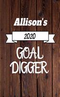 Allison's 2020 Goal Digger: 2020 New Year Planner Goal Journal Gift for Allison / Notebook / Diary / Unique Greeting Card Alternative