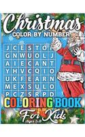 Christmas Color By Number Coloring Book for Kids Ages 5-8: A Super Cool Christmas Activity Book Full of Coloring, Matching, Mazes, Drawing, Crosswords, Word Searches, Color by Number, Recipes, Word Scrambles