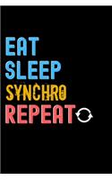 Eat, Sleep, Synchro, Repeat Notebook - Synchro Funny Gift