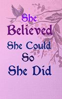 She Believed She Could So She Did