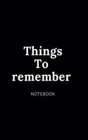 Things To remember NOTEBOOK