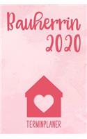 Bauherrin 2020: Terminplaner für 52 Wochen -ohne festes Datum - 6 x 9 Zoll, ca. A5 -120 Seiten - Bautagebuch für Hausbau, Umbau und die Renovierung einer immobilie