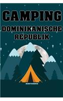 Camping Dominikanische Republik - Reisetagebuch: Urlaubsplaner für deine Reise im Zelt, Wohnmobil, Wohnwagen oder Campervan - Checklisten - Kontaktdaten - Packliste - Platz für Fotos und Zeichnunge