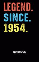 Legend Since 1954 Notebook: Birthday Year 1954 Gift For Men and Women Birthday Gift Idea -Blank Lined Journal