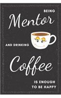 Mentor & Drinking Coffee Notebook