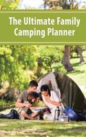 The Ultimate Family Camping Planner