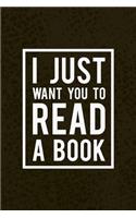 I Just Want You To Read A Book