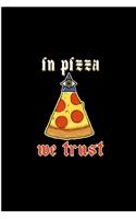 In Pizza We Trust