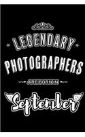 Legendary Photographers are born in September: Blank Lined Photography Journal Notebooks Diary as Appreciation, Birthday, Welcome, Farewell, Thank You, Christmas, Graduation gifts. for workers & 