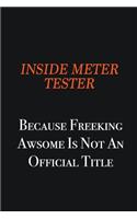 Inside Meter Tester because freeking awsome is not an official title
