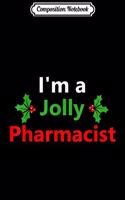 Composition Notebook: Christmas Xmas Pharmacist Job Holiday Funny Career Santa Journal/Notebook Blank Lined Ruled 6x9 100 Pages