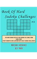 Book Of Hard Sudoku Challenges #16: 100 Hard Sudoku Puzzles For Seniors In A Single Book--Large Print (Fight Dementia And Alzheimer With Daily Sudoku Challenges)