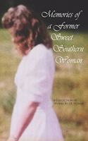 Memories of a Former Sweet Southern Woman