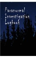 Paranormal Investigation Logbook: Ghost Hunting - Ghost Busting - Exorcism - Notebook recording