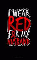 I Wear Red For My Husband: Unruled Composition Book(427 Unruled Composition Book)