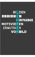 Bilden Erziehen Halt Geben Ermutigen Vorbild: Jahres-Kalender für das Jahr 2020 Terminplaner für Lehrer Organizer