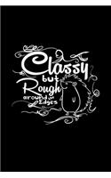 Classy but rough around the edges