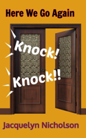 Here We Go Again! Knock, Knock