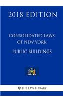 Consolidated Laws of New York - Public Buildings (2018 Edition)