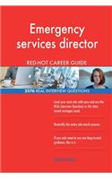Emergency services director RED-HOT Career Guide; 2576 REAL Interview Questions