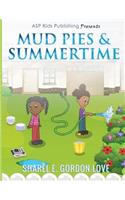 Mud Pies & Summertime (ASP Kids Publishing Presents)