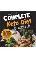 Complete Keto Diet Cookbook: Easy Ketogenic Recipes for Eating Healthy Everyday