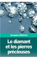 Le diamant et les pierres précieuses