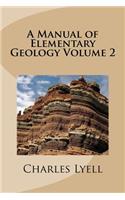 A Manual of Elementary Geology Volume 2