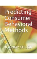 Predicting Consumer Behavioral Methods