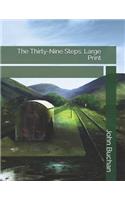 The Thirty-Nine Steps: Large Print