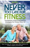 Never Too Late for Fitness - Volume 2