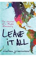 Leave It All: The Journal of a Maybe Missionary