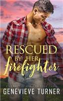 Rescued by Her Firefighter