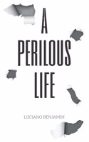 Perilous Life