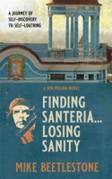 Finding Santeria... Losing Sanity