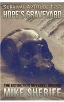 Survival Aptitude Test: Hopes Graveyard (The Extinction Odyssey)