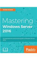 Mastering Windows Server 2016