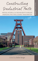 Constructing Industrial Pasts: Heritage, Historical Culture and Identity in Regions Undergoing Structural Economic Transformation(38 Making Sense of History)