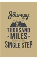 The Journey of a Thousand Miles Begins with a Single Step: Blank Lined Journal to Write in - Ruled Writing Notebook