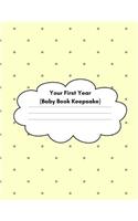 Your First Year (Baby Book Keepsake)