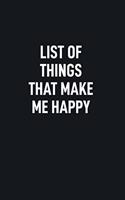 List of Things That Make Me Happy