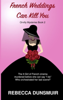 French Weddings Can Kill You
