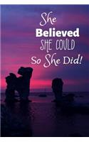 She Believed She Could So She Did